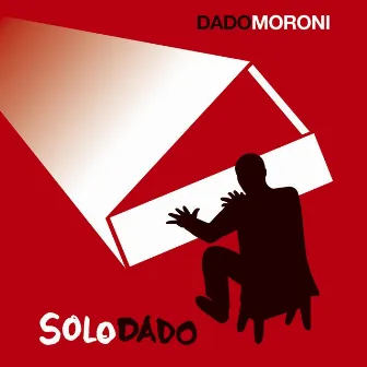 Solo Dado by Dado Moroni