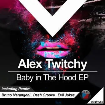 Baby In The Hood EP by Alex Twitchy