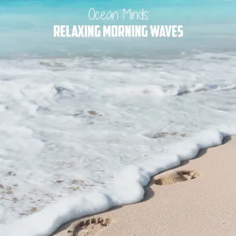 Relaxing Morning Waves by Ocean Minds