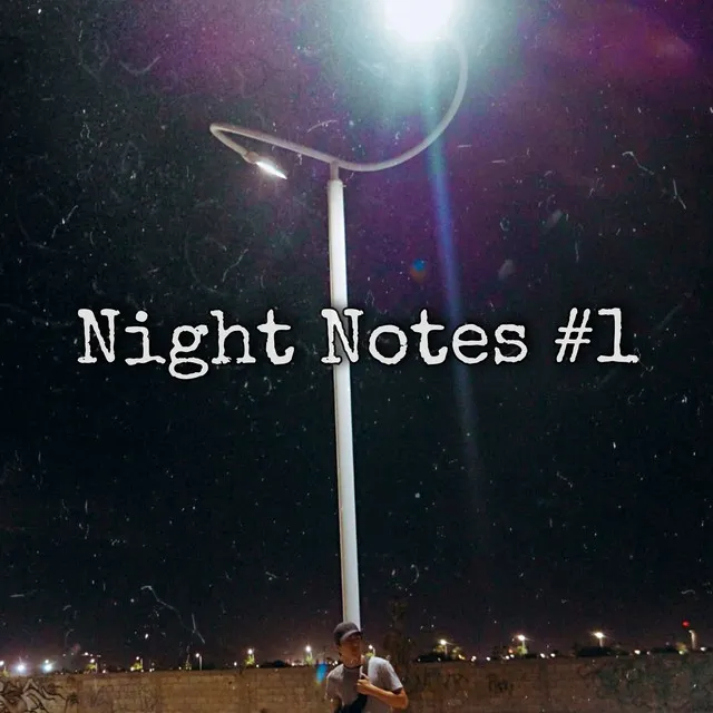 Night Notes #1