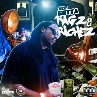 Ragz 2 Richez by Ace Gutta