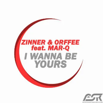 I Wanna Be Yours by Zinner