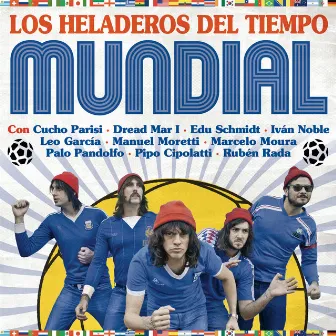 Mundial by Los Heladeros Del Tiempo