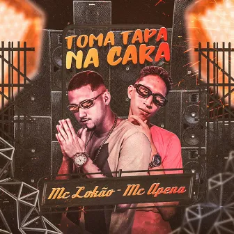 Toma Tapa na Cara by MC Apena