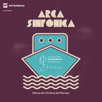 Arca Sinfônica by Orquestra Petrobras Sinfônica