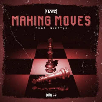 Making Moves by Marz