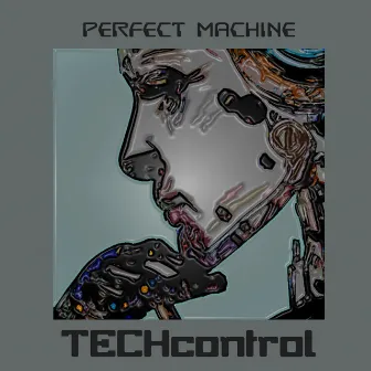 Perfect Machine by TECHcontrol