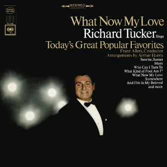 Richard Tucker - What Now My Love by Franz Allers