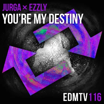 You're My Destiny by Ezzly