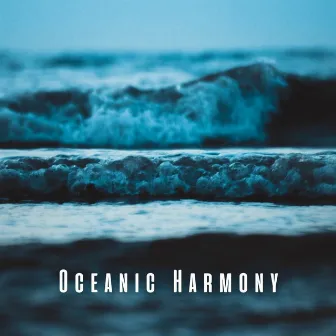 Oceanic Harmony: Tranquil Waves and Chill Music for Spa Bliss by Waves Central