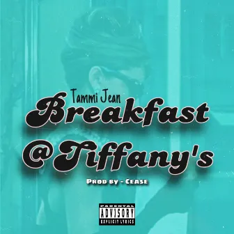 Breakfast At Tiffany's by Tammi Jean