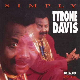 Simply Tyrone by Tyrone Davis