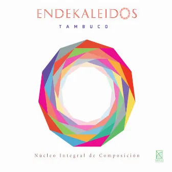 Endekaleidos by Tambuco