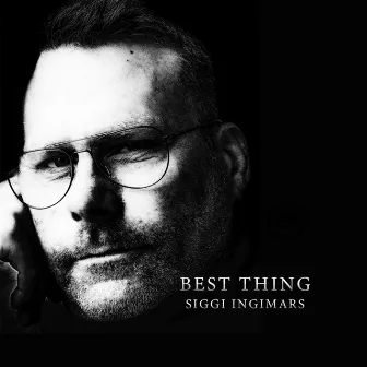 Best Thing by Siggi Ingimars