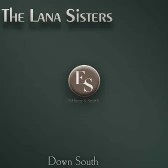 Down South by The Lana Sisters