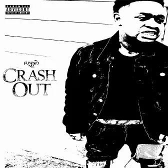 Crash Out by Hunnid M'z