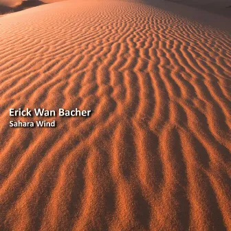 Sahara Wind by Erick Wan Bacher