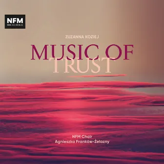 Music of Trust by Agnieszka Frankow-Zelazny