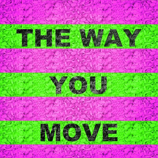 The Way You Move