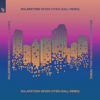 Seven Cities (Nall Remix) by Solarstone