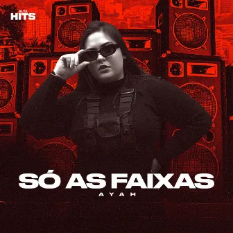 Só as Faixas by Ayah