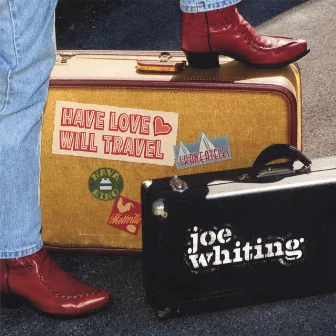 Have Love Will Travel by Joe Whiting