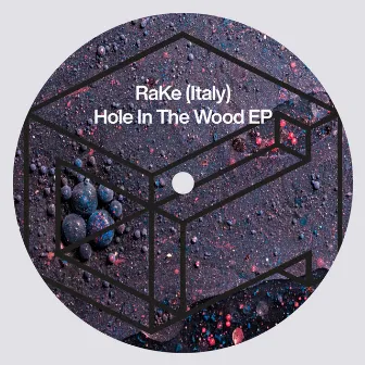 Hole In The Wood EP by RaKe (Italy)