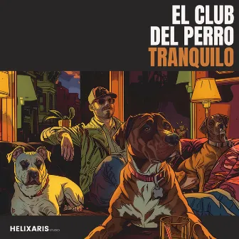 El Club del Perro Tranquilo by 