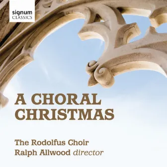 A Choral Christmas by Rodolfus Choir