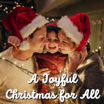 A Joyful Christmas for All by The Best Christmas Music