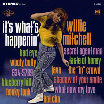 It's What's Happenin' by Willie Mitchell