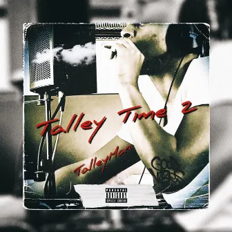 Talley Time 2 by TalleyMan