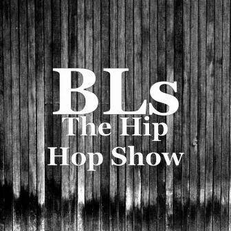 The Hip Hop Show by BLS