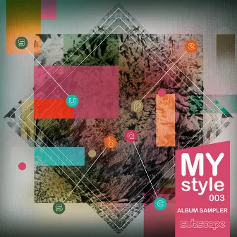 MyStyle003 Album Sampler by Subscape