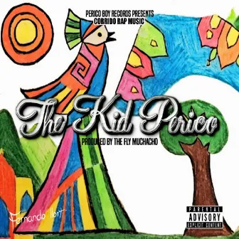 The Kid Perico by The Fly Muchacho