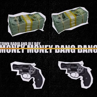 Money Money, Bang Bang by Ole Boy