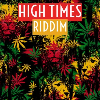 High Times Riddim by Loud City