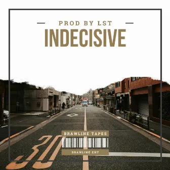 INDECISIVE by ProdbyLST