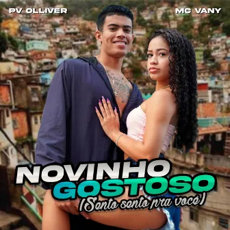 Novinho Gostoso (Sento Sento pra Você) by Pv Olliver