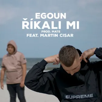 Říkali mi (feat. Martin Císař) by Egoun