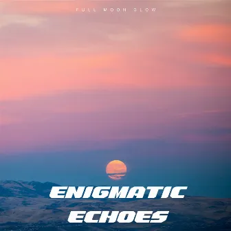 Enigmatic Echoes: 432 Hz Melodic Whispers by Full Moon Glow