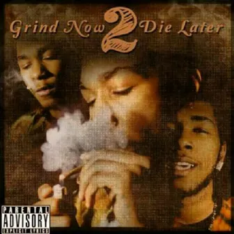 Grind Now Die Later 2 by Stunthard Buda