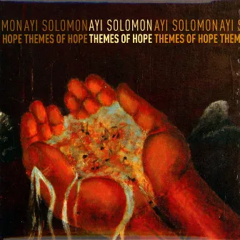 Themes Of Hope by Ayi Solomon