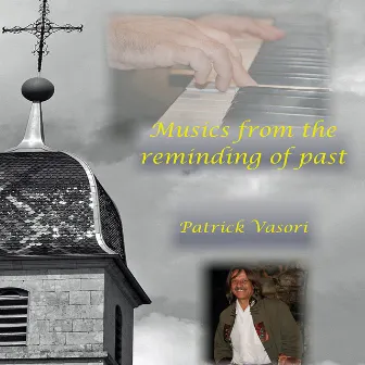 Musics from the reminding of the past by Patrick Vasori