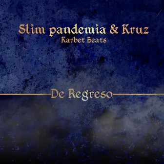 De Regreso by Slim Pandemia