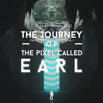 The Journey Of The Pixel Called Earl by Sora