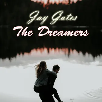 The dreamers by Jay Gates