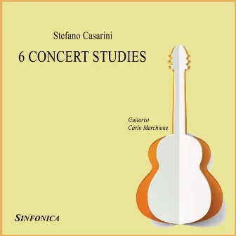 Casarini: Six Concert Studies by Carlo Marchione