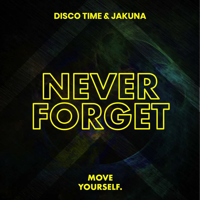 Never Forget - Extended Mix