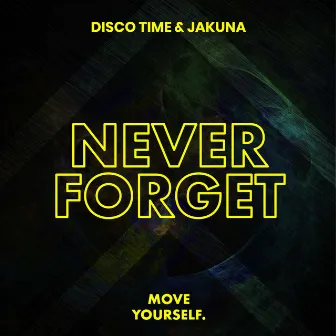 Never Forget by DiscoTime